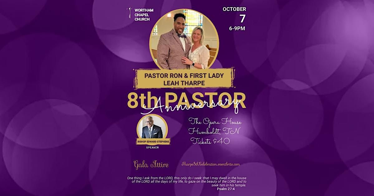 PASTOR RON & LEAH THARPES 8TH YEAR CHURCH ANNIVERSARY CELEBRATION, The
