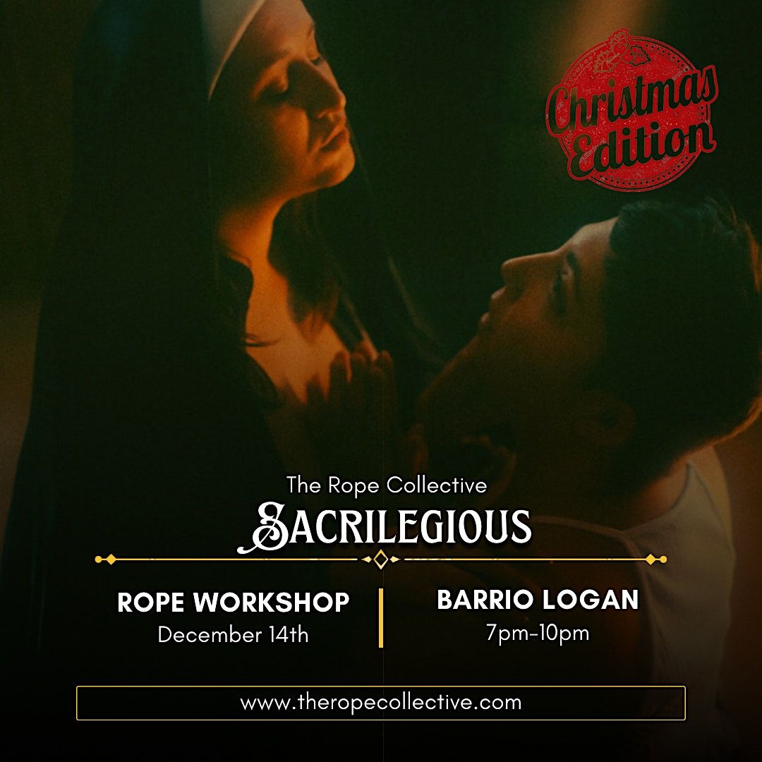 The Rope Collective’s Sacrilegious Rope Workshop, 14 December 2023 ...