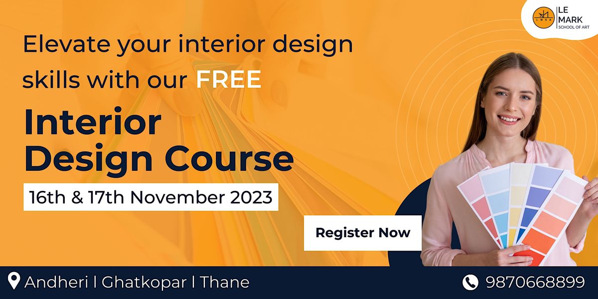 2 Day Free Certificate Course in Interior Design, Le Mark School of Art ...