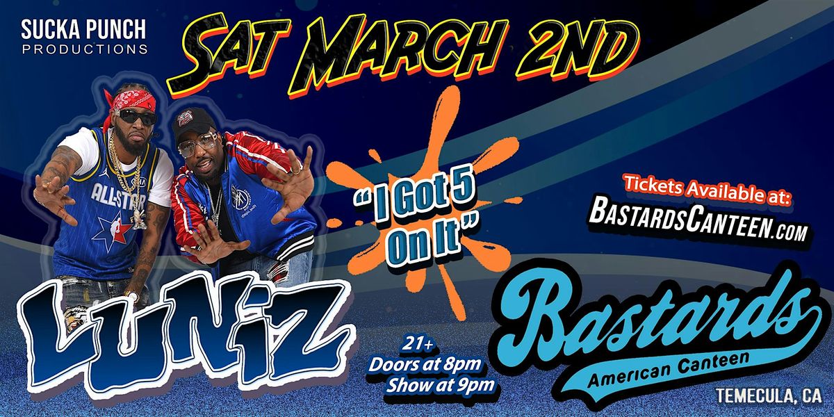 The Luniz Live In Concert At Bastards Temecula, Bastards Canteen