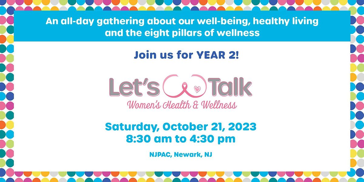 Lets Talk Womens Health and Wellness — Year 2!, NJPAC/Center St