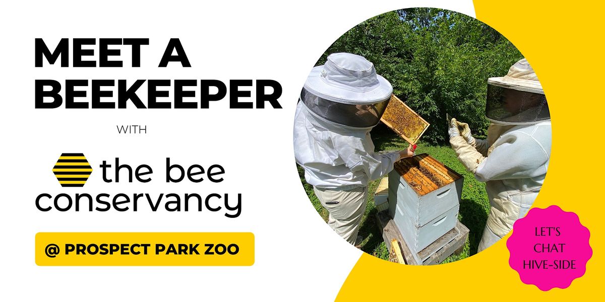 Meet A Beekeeper Prospect Park Zoo, Prospect Park Zoo, Brooklyn