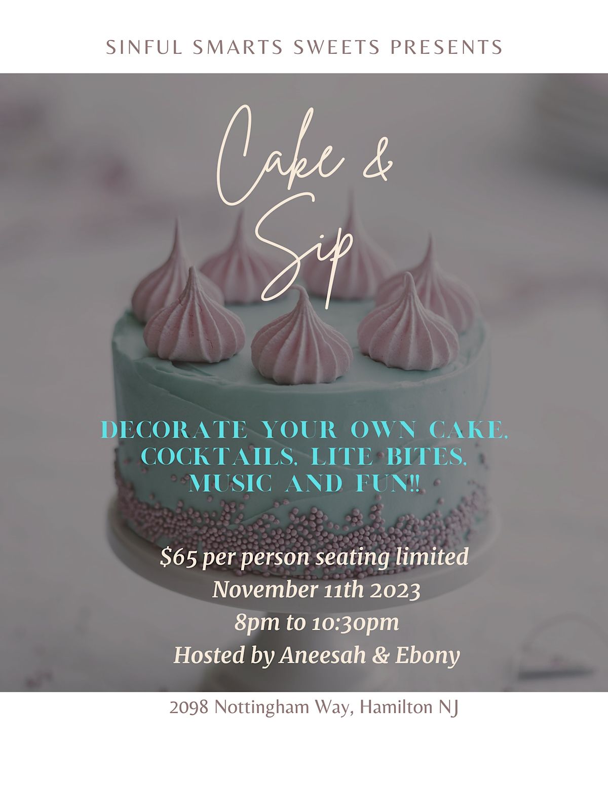 Sinful Smart Sweets Presents Cake and Sip, 2098 Nottingham Way