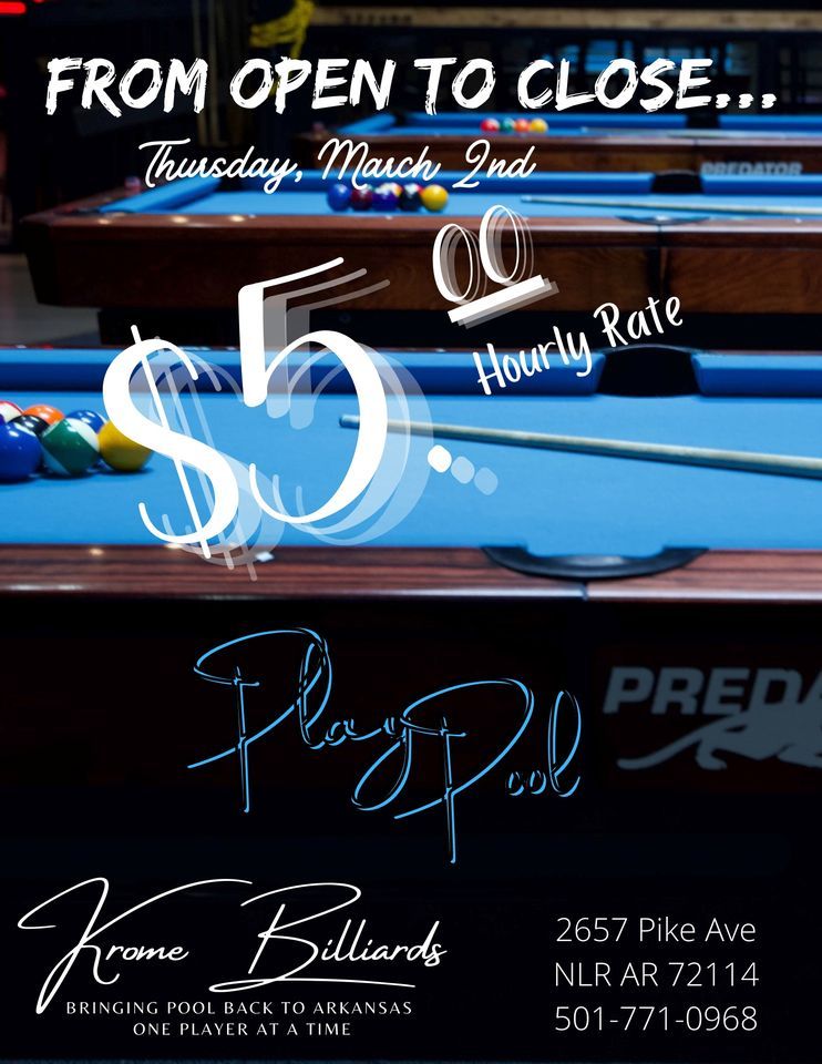 From Open to Close, 5 Hourly Pool Rate, Krome Billiards, Little Rock