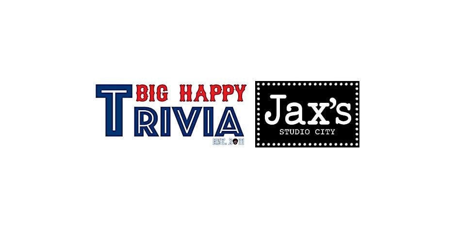 Big Happy Trivia - Jax's Studio City - Every Thursday at 8PM | Event in Los Angeles | AllEvents