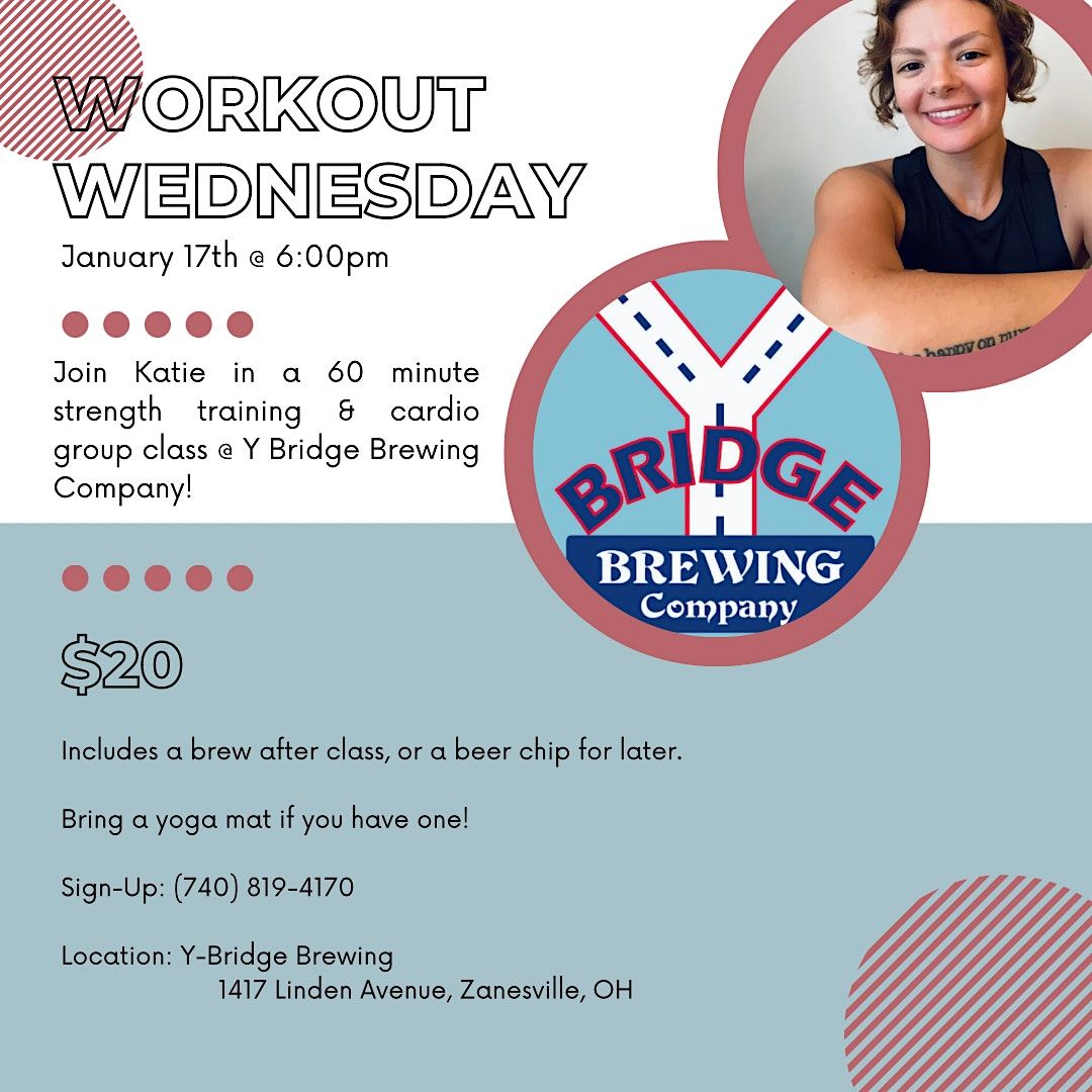 Workout Wednesday, Y Bridge Brewing Company, Zanesville, January 17