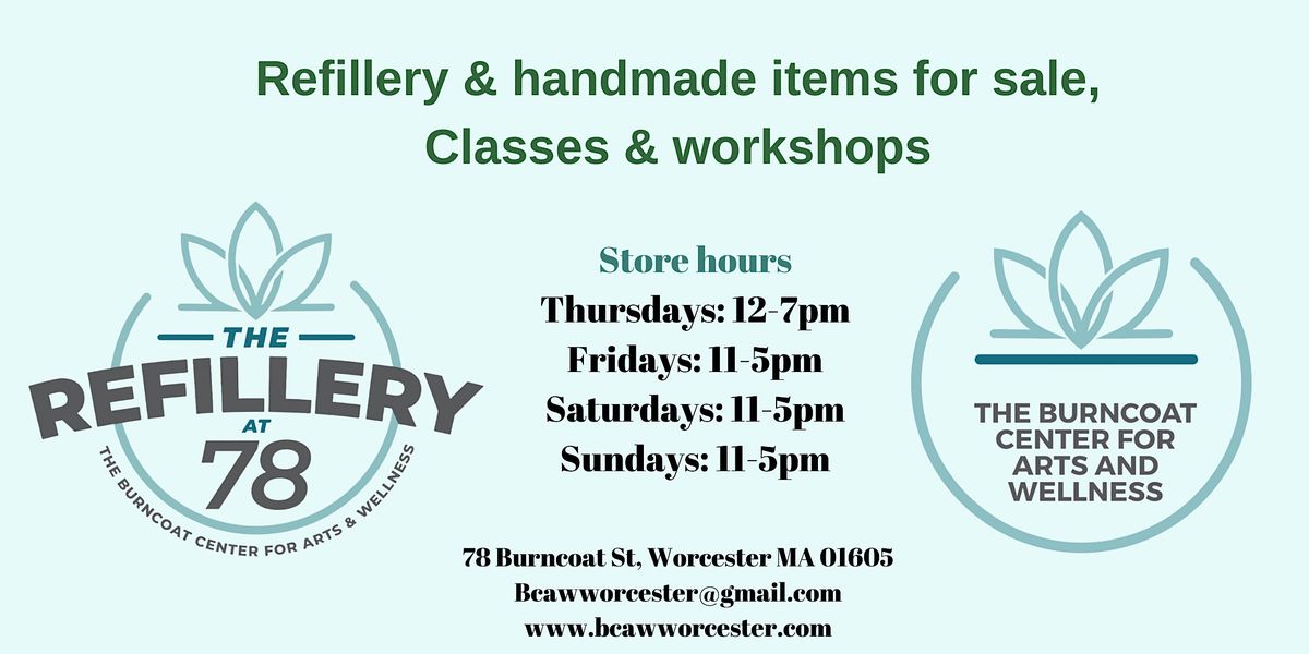 Refillery and Zero waste store located in Worcester, MA, The Burncoat