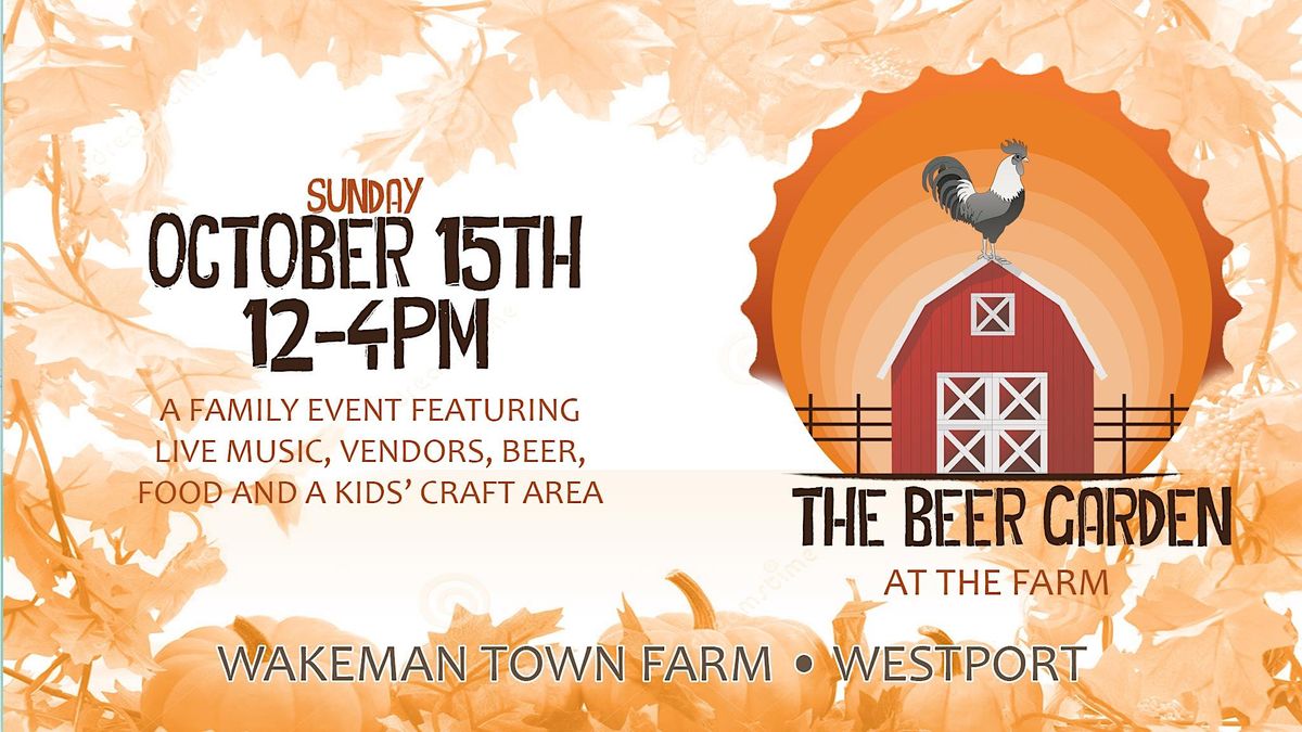 Beer Garden An Outdoor Fall Event, Wakeman Town Farm, Westport