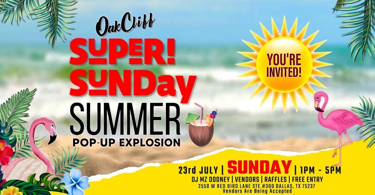 Super Sunday Summer Pop-Up Explosion