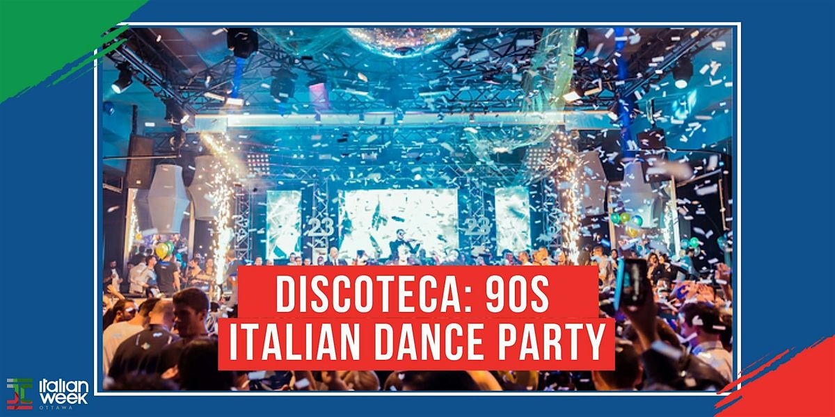 Discoteca: 90s Italian Dance Party
