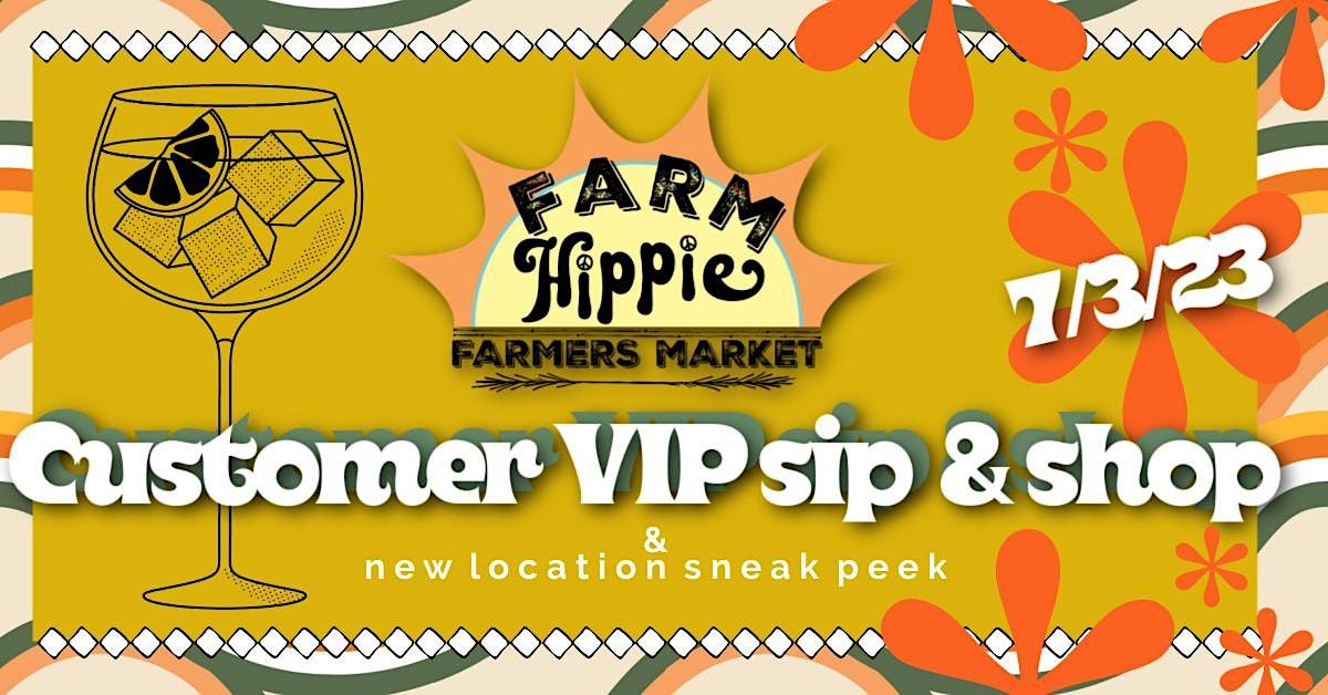 VIP Customer Sip & Shop and Sneak Peek Event, Farm Hippie Farmers