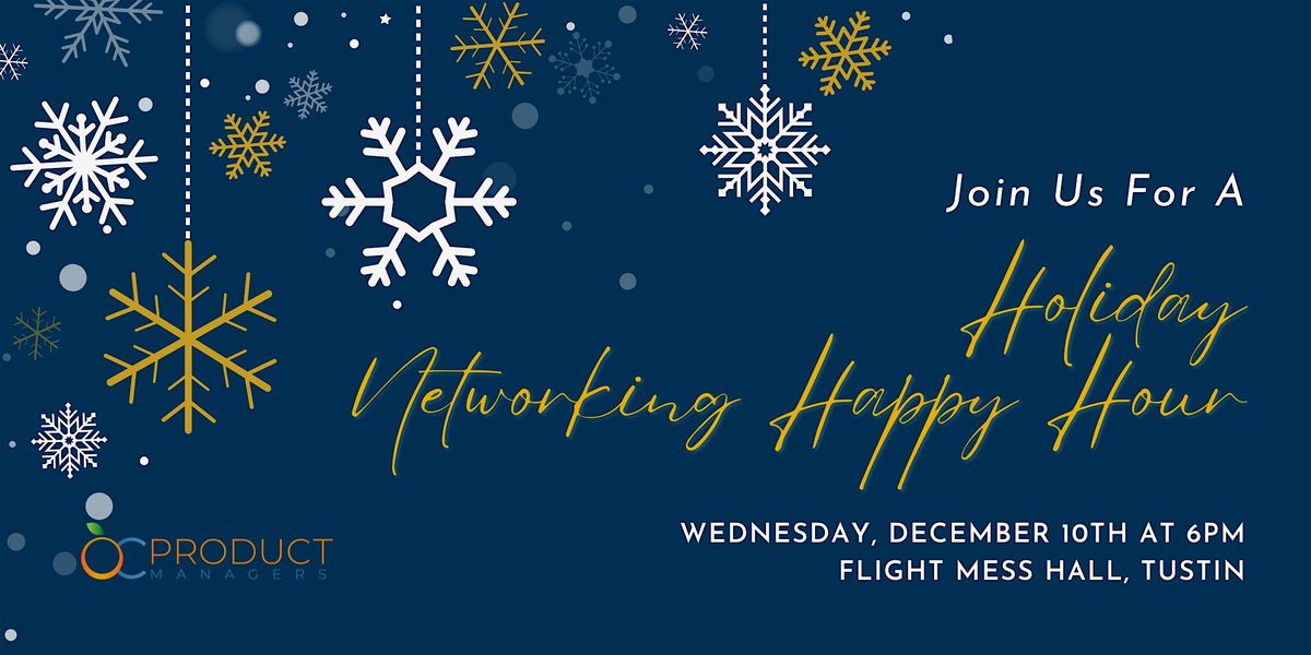 OC Product Managers - December Holiday Networking Happy Hour, 10 December | Event in Tustin | AllEvents