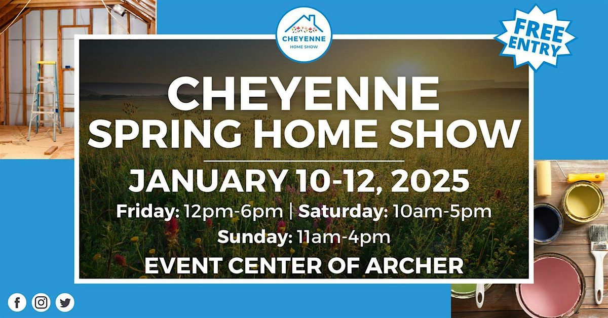 Cheyenne Laramie County Home Show, January 2025, Events Center of Archer, Cheyenne, 10 January