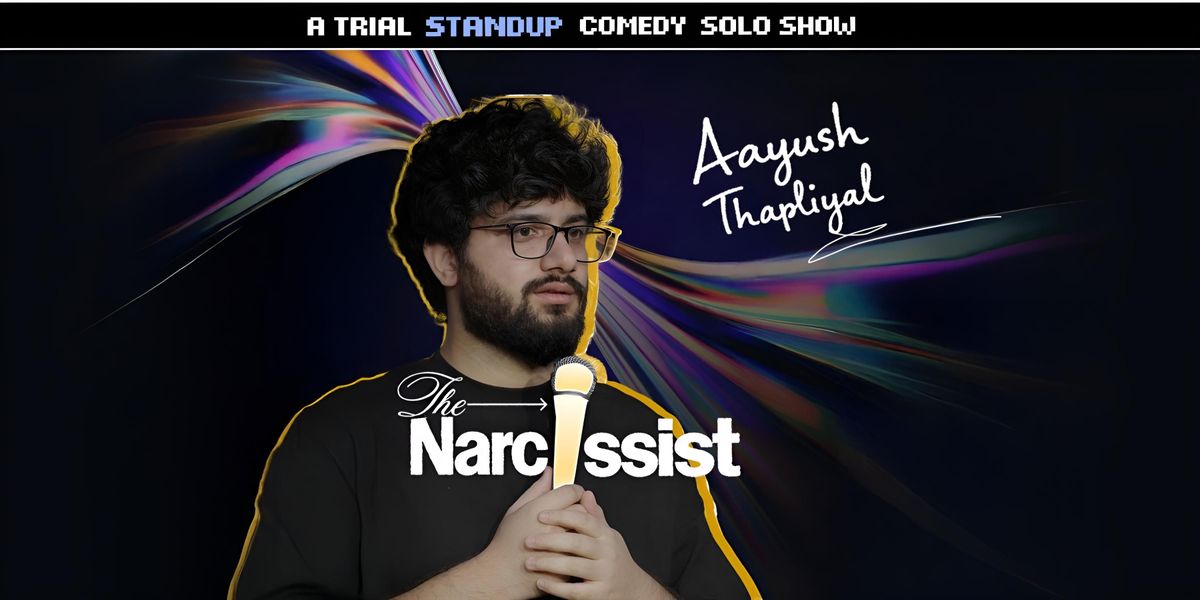 The Narcissist - Standup Comedy Show