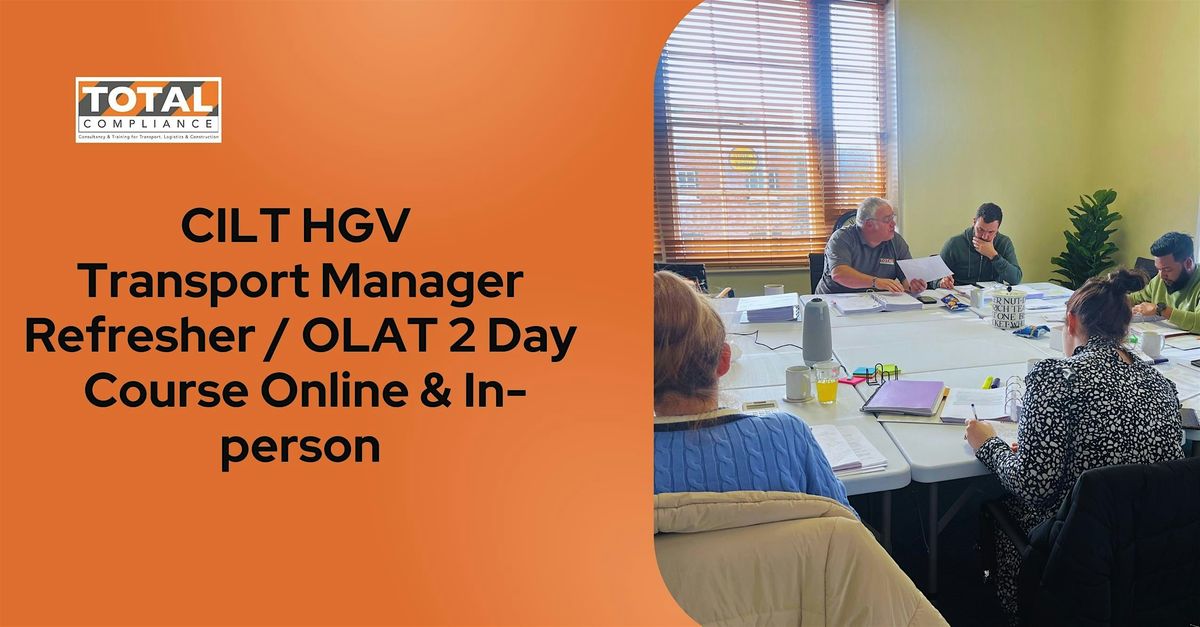 CILT HGV Transport Manager Refresher / OLAT 2 Day Course, 14 October | Event in Grantham | AllEvents