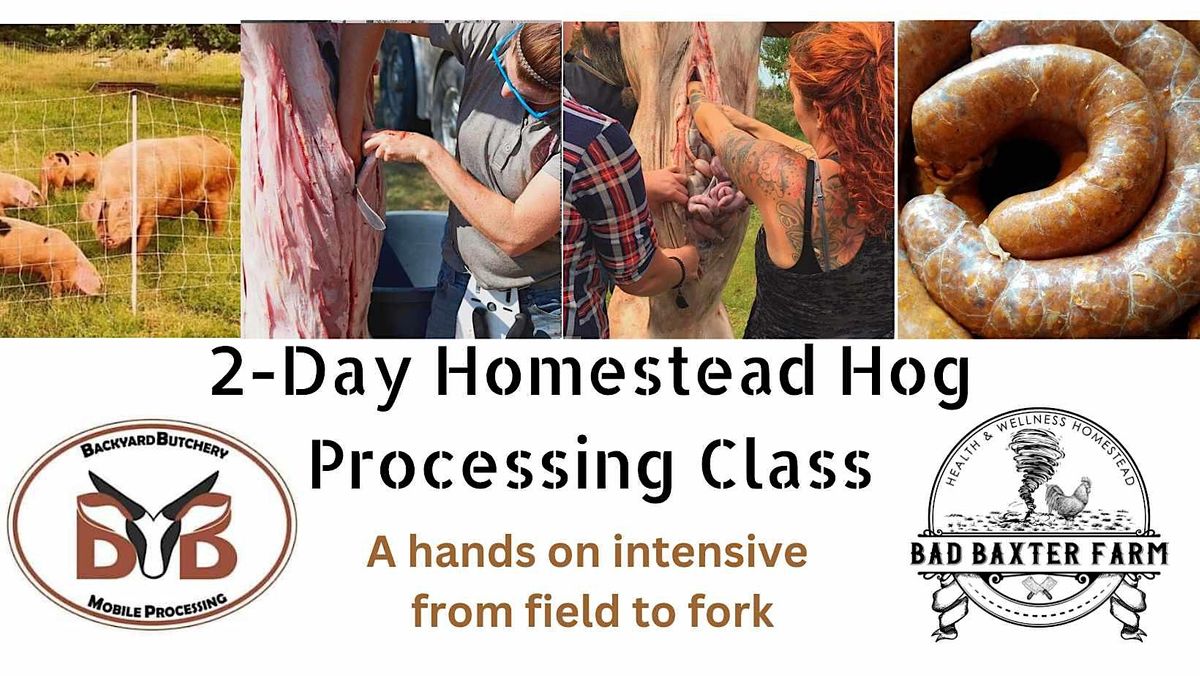 Homestead Hog Processing2 Day Hands on Intensive, Freeland Farm, Harrah, January 20 to January
