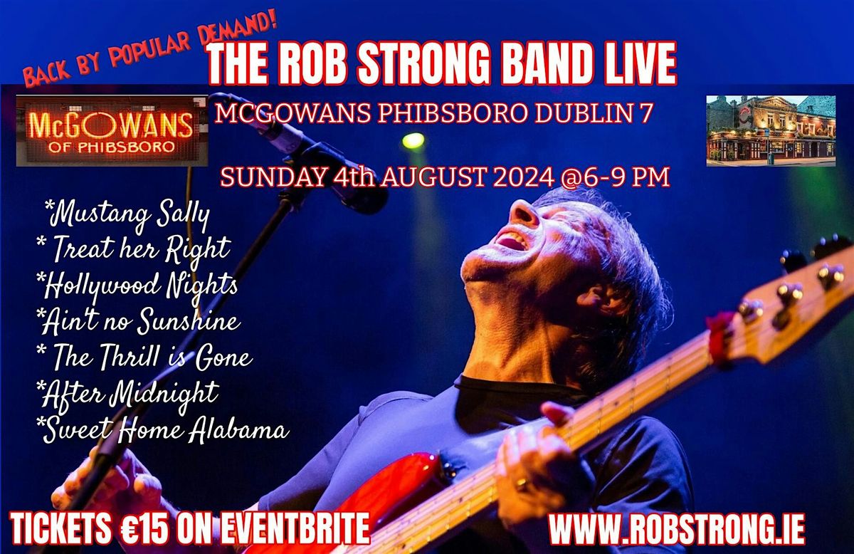 Rob Strong Singer The Rob Strong Band return to McGowans Phibsboro Dublin, 18 ...
