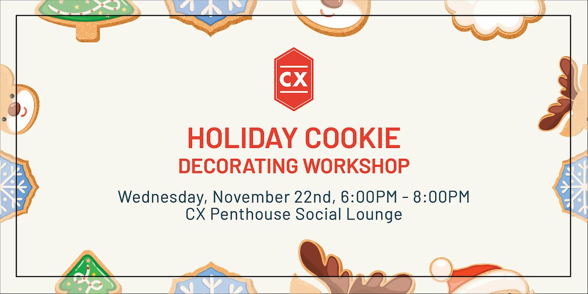 CX Cookie Decorating 10022 110 St NW, Edmonton, November 22 2023 AllEvents.in