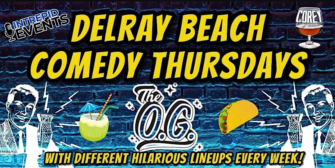Delray Beach Comedy Thursdays, The O.G., Delray Beach, 17 August 2023