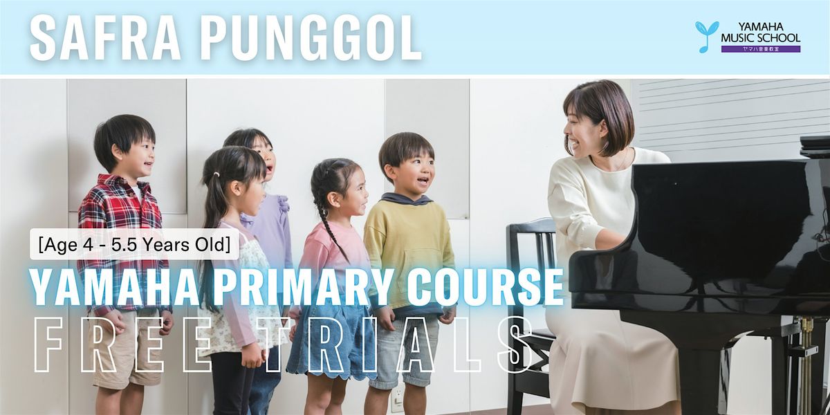 Yamaha Primary Course (Age 4 - 5.5) @ SAFRA Punggol | Event in Pasir Ris | AllEvents