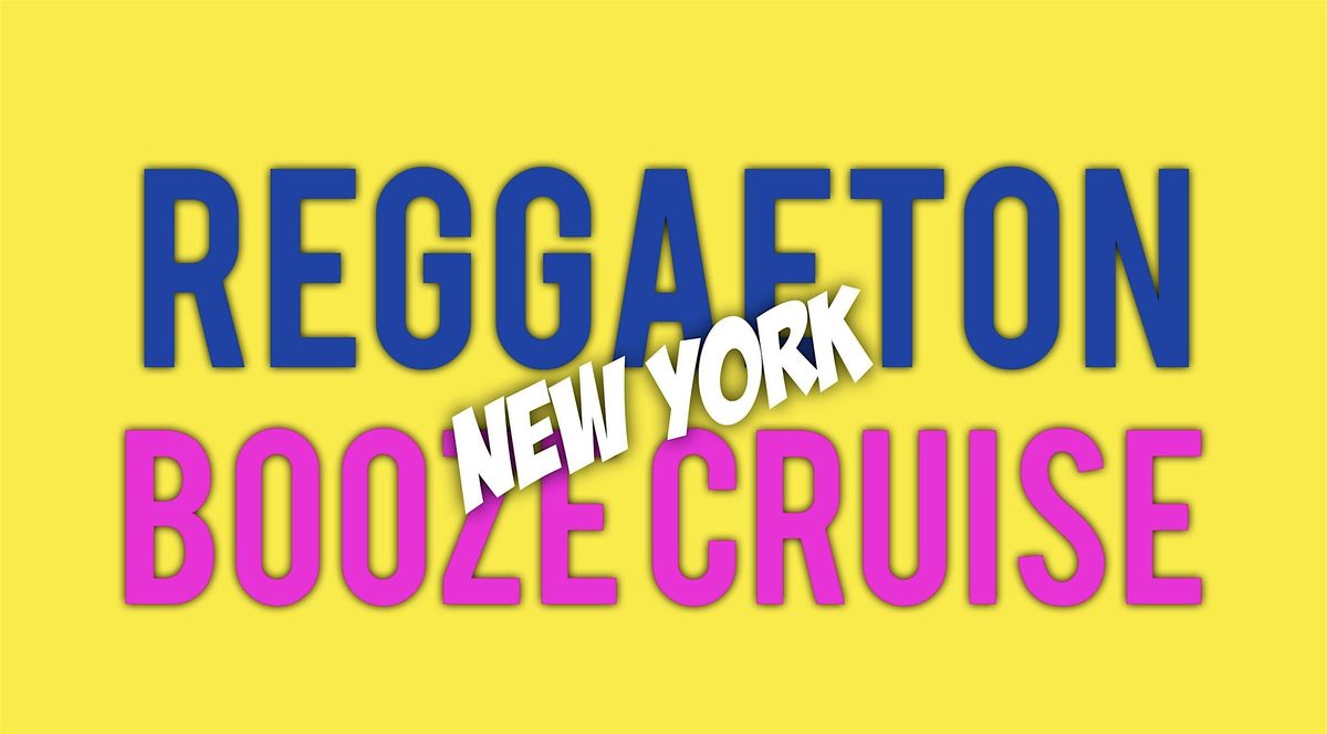 LATIN BOOZE CRUISE | NYC  SERIES | Event in New York | AllEvents