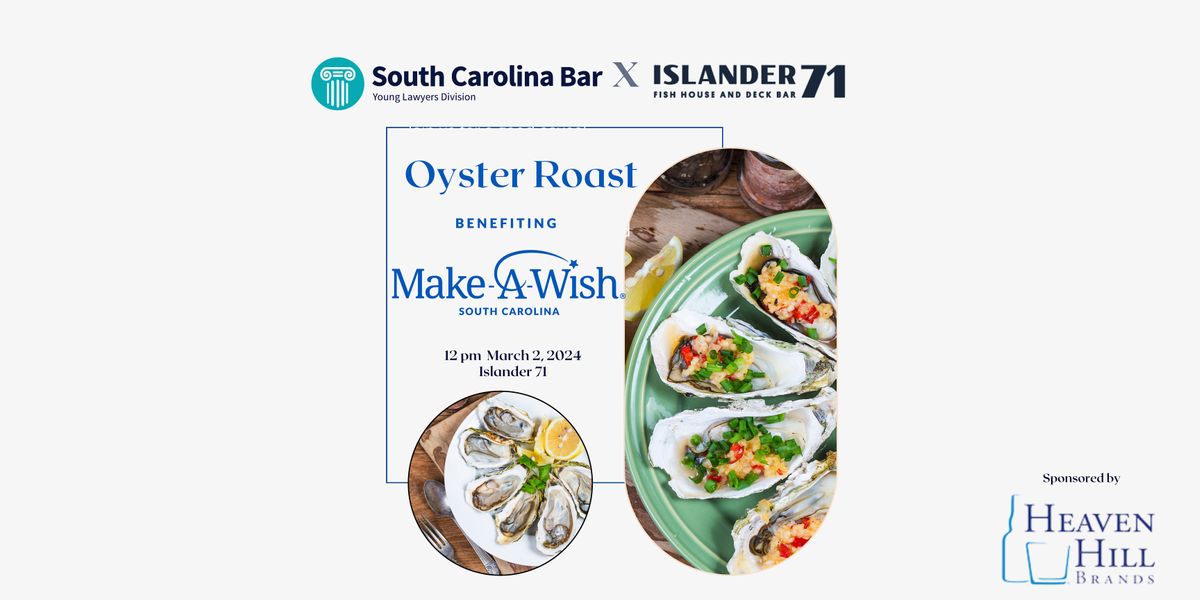 Make-A-Wish Oyster Roast Fundraiser, Islander 71 Fish House and Deck ...