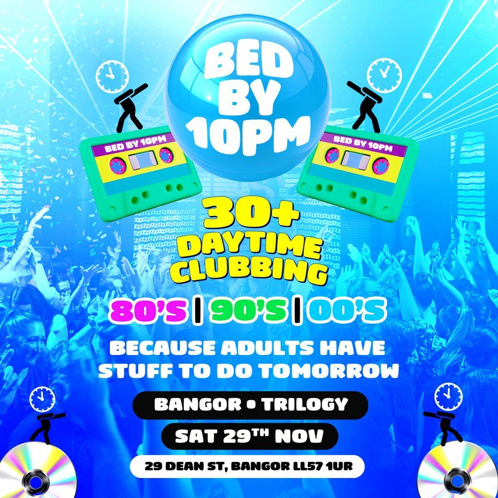 Bed By 10pm Is Coming To Bangor!, 29 November | Event in Bangor | AllEvents