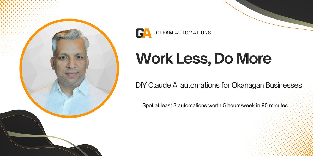 Work Less, Do More: AI Automation for Okanagan Businesses