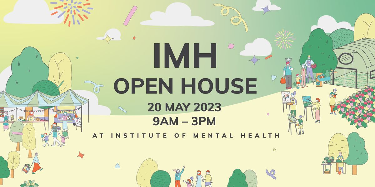IMH Open House Good Mental Health For All, Institute of Mental Health, Paya Lebar, 20 May 2023