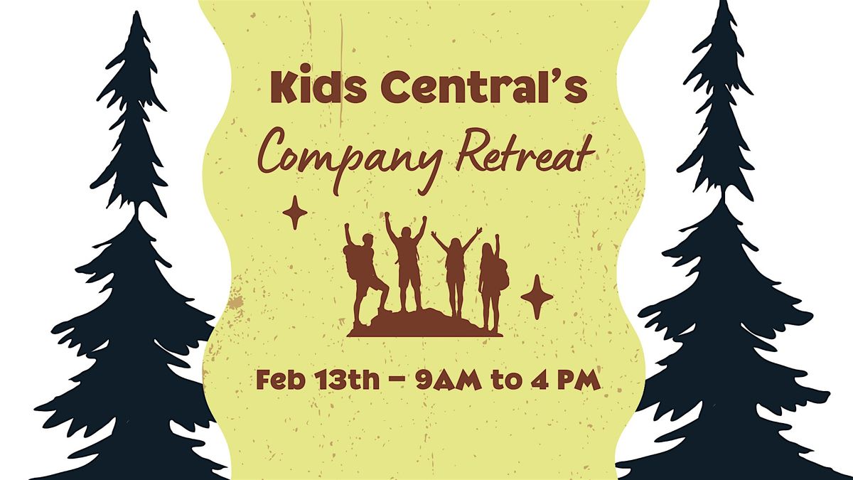 Kids Central Annual Company Retreat 2026