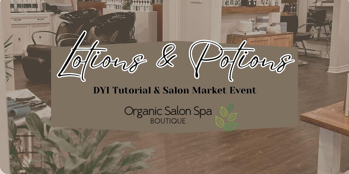 Lotions and Potions, Organic Salon Spa, Oshawa, November 10 2023