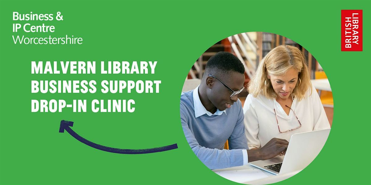 Malvern Library - Business Support Drop-in Clinic | Event in Great Malvern | AllEvents