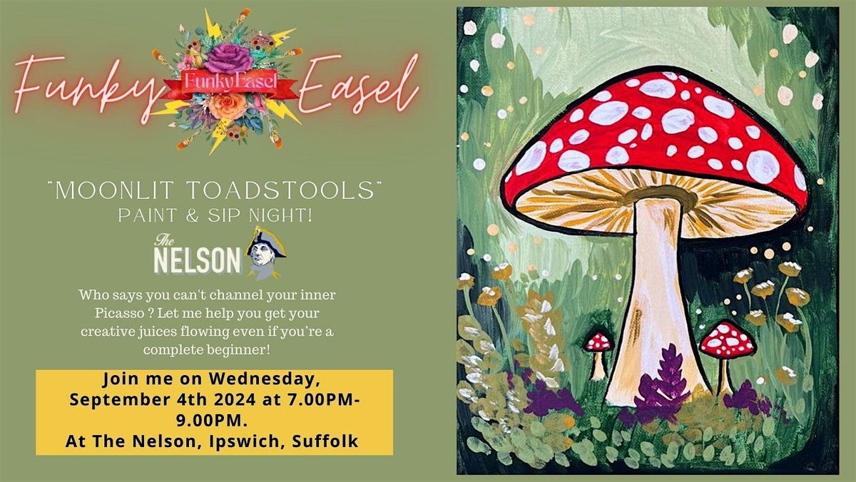 The Funky Easel Sip & Paint Party Moonlit Toadstools, Lord Nelson