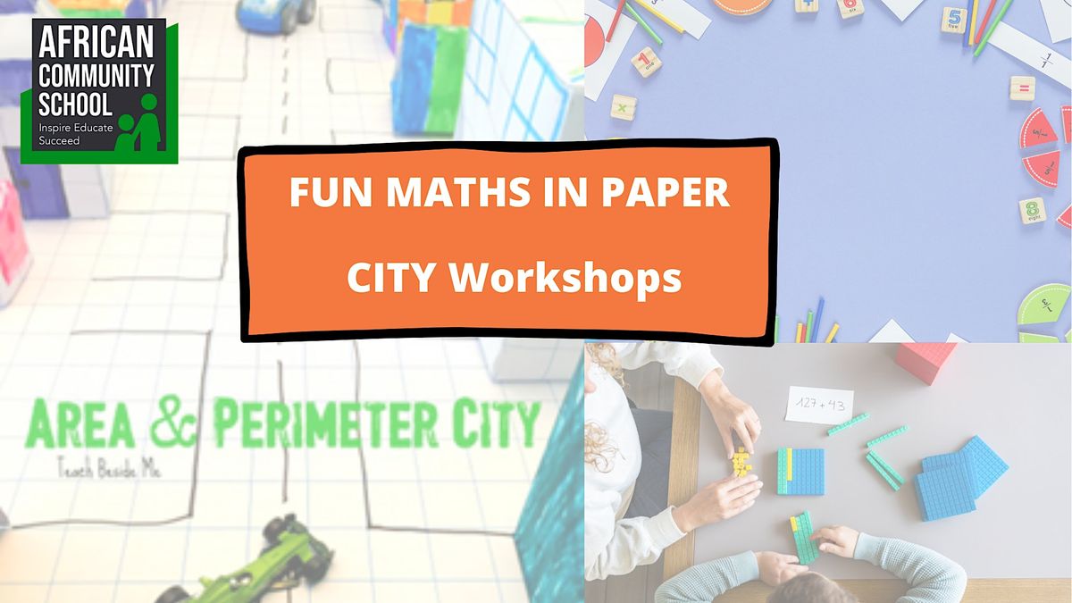 FUN MATHS IN PAPER CITY Workshops, Aspland & Marcon Estate Community ...