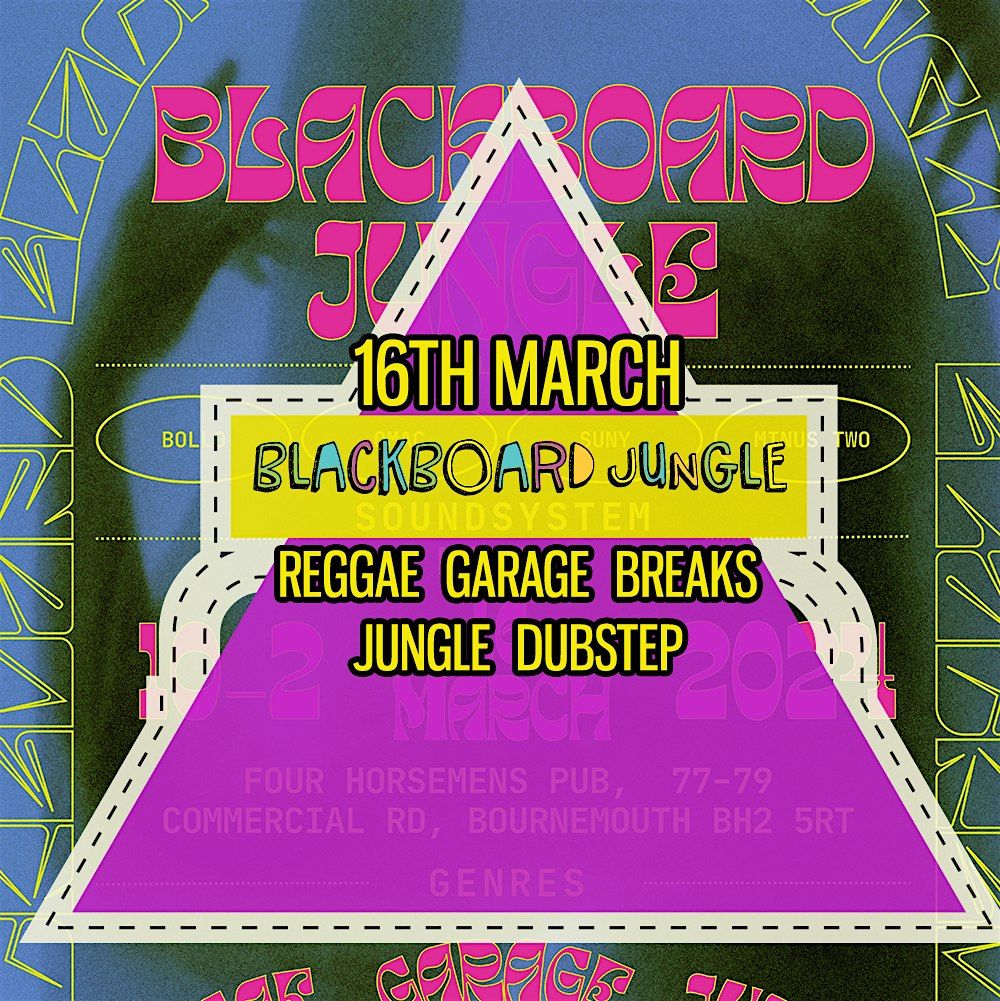 Blackboard Jungle, The Four Horsemen Pub, Bournemouth, 16 March to 17