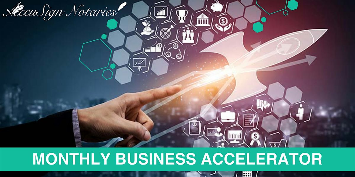 Notary Monthly Business Accelerator Little Rock, AR January 2024