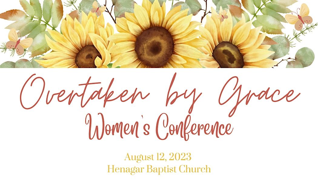 Overtaken by Grace Womens Conference, Henagar Baptist Church, 12