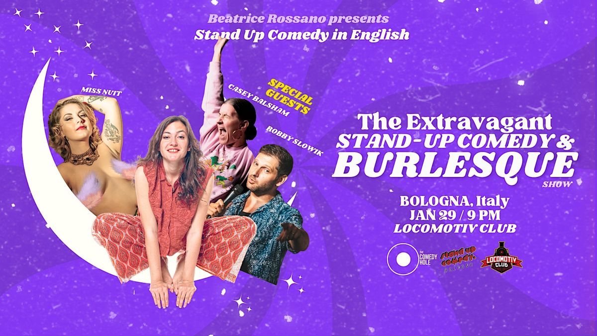 StandUp Comedy & Burlesque The Extravagant Show in ENGLISH / BOLOGNA