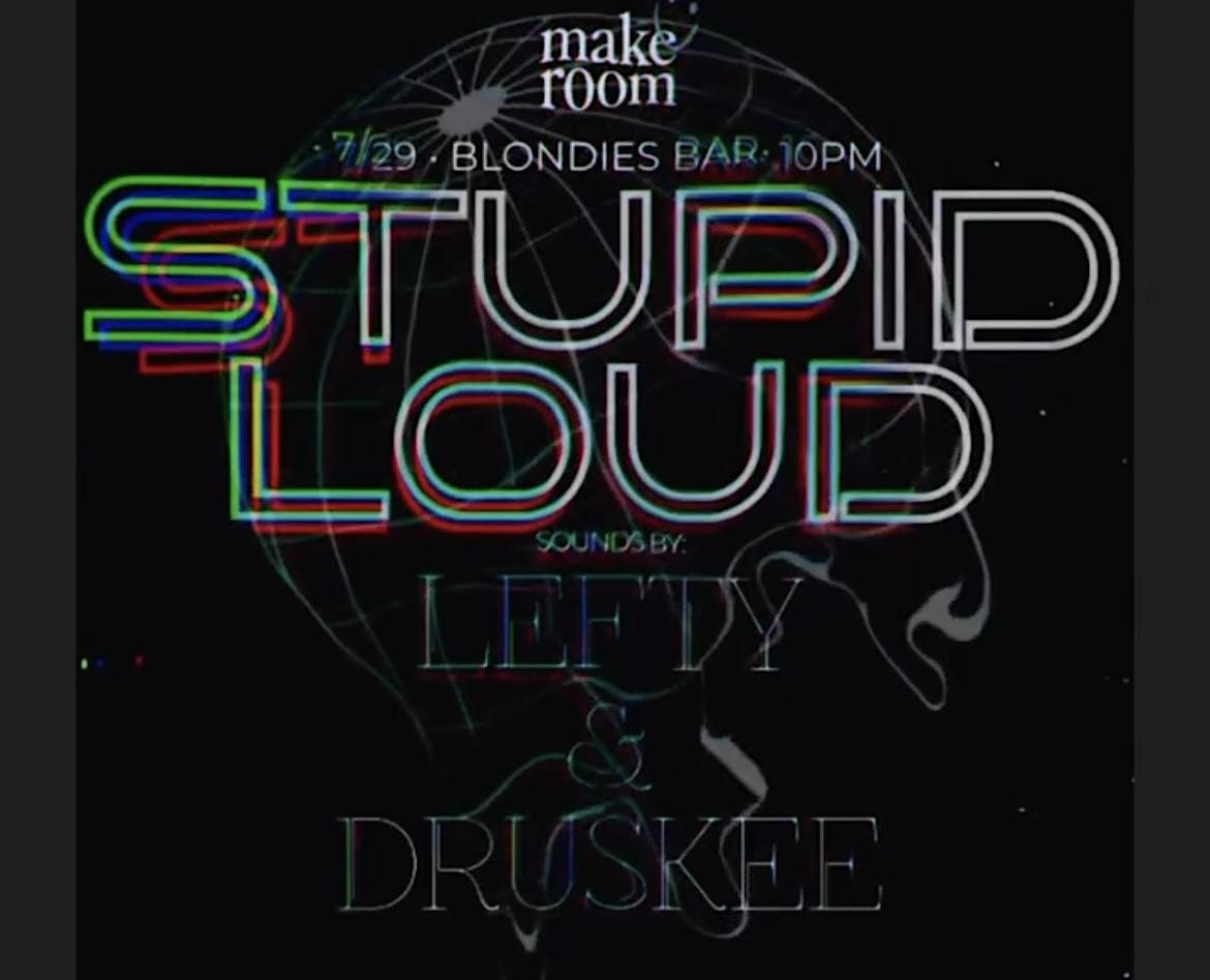 Stupid loud | Event in San Francisco | AllEvents