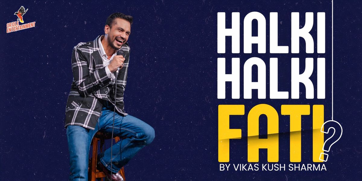 Halki Halki Fati? By Vikas Kush Sharma, 8 June | Event in Pune | AllEvents