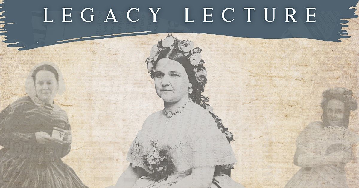 Laura Keyes Virtual Legacy Lecture: Mrs. Lincoln in Love w/ Laura Keyes, February 9 ...