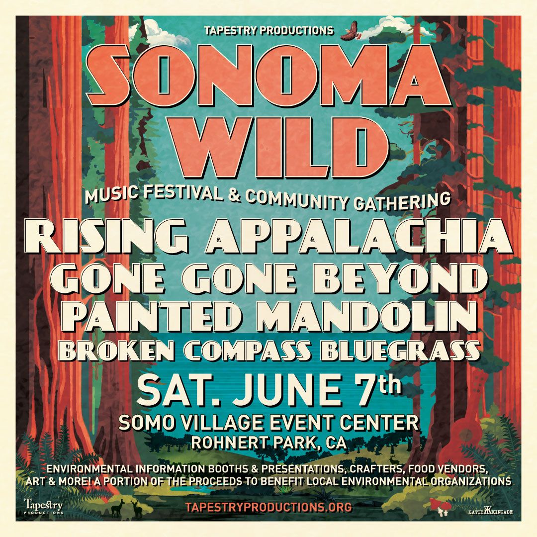 Sonoma Wild Music Festival & Community Gathering: Rising Appalachia  Gone Gone Beyond  Painted Mandolin & Broken Compass Bluegrass, 6 June
