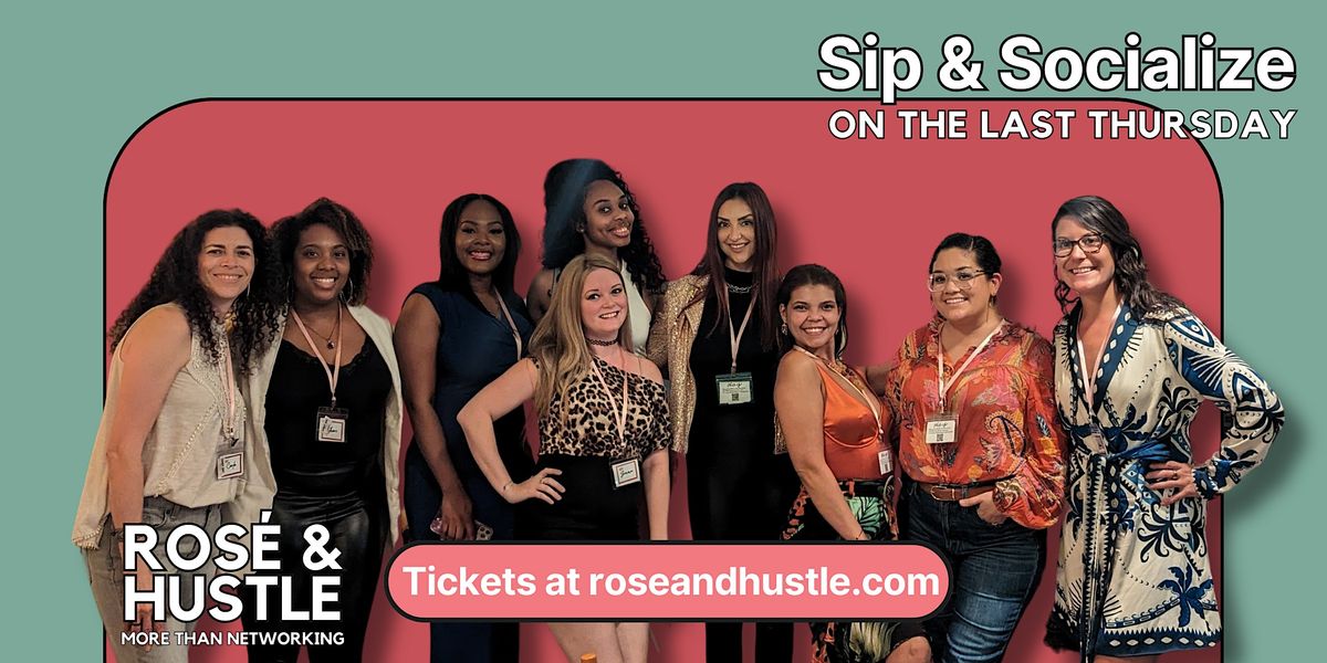 Sip & Socialize Networking Event for Women [in Business], La Villa