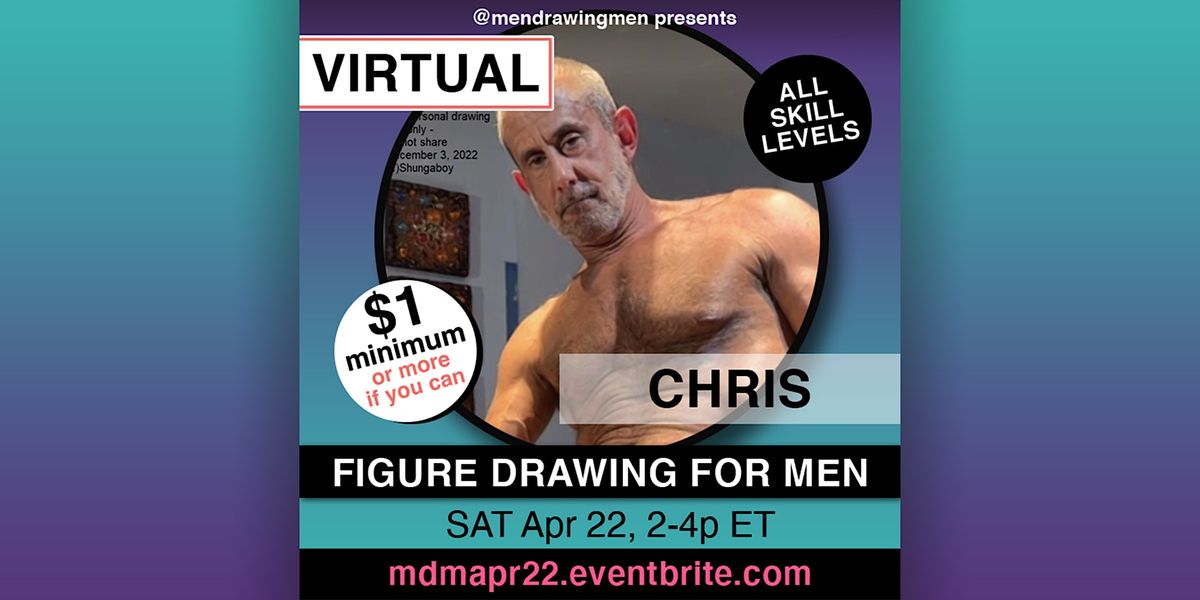 Men Drawing Men (VIRTUAL) SAT Apr 22, 24p ET (NYC), April 22 2023