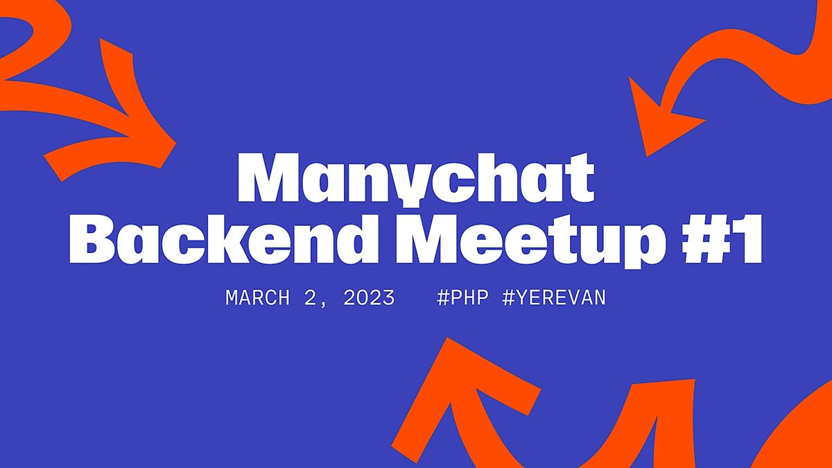 Manychat backend meetup #1, Ереван, 2 March
