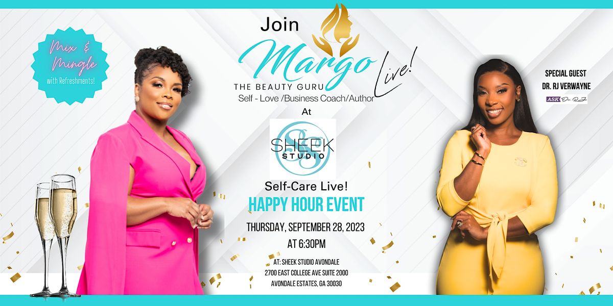SelfCare Live “Happy Hour Event at Sheek Studio, 2700 E College Ave