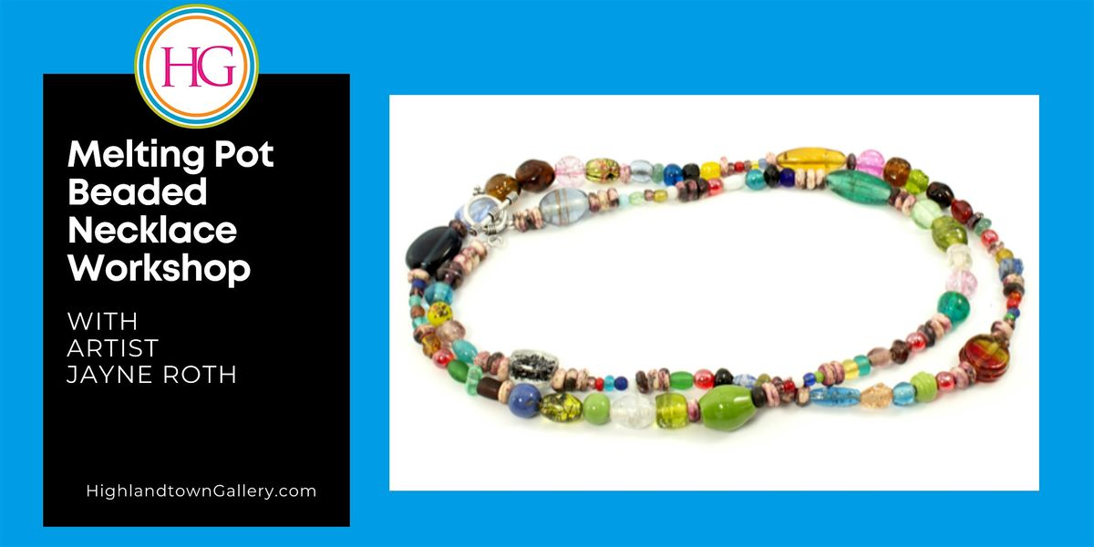 Melting Pot Beaded Necklace Workshop with Jayne Roth | Event in Baltimore | AllEvents