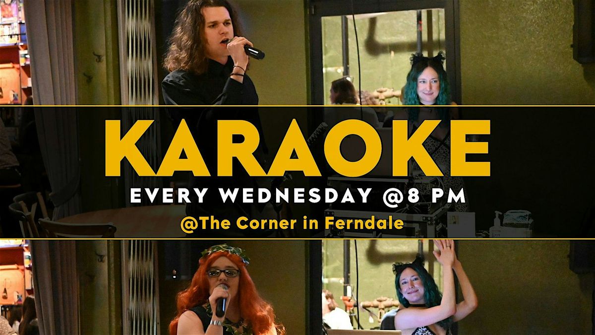 Karaoke Wednesdays at The Corner | Event in Ferndale | AllEvents