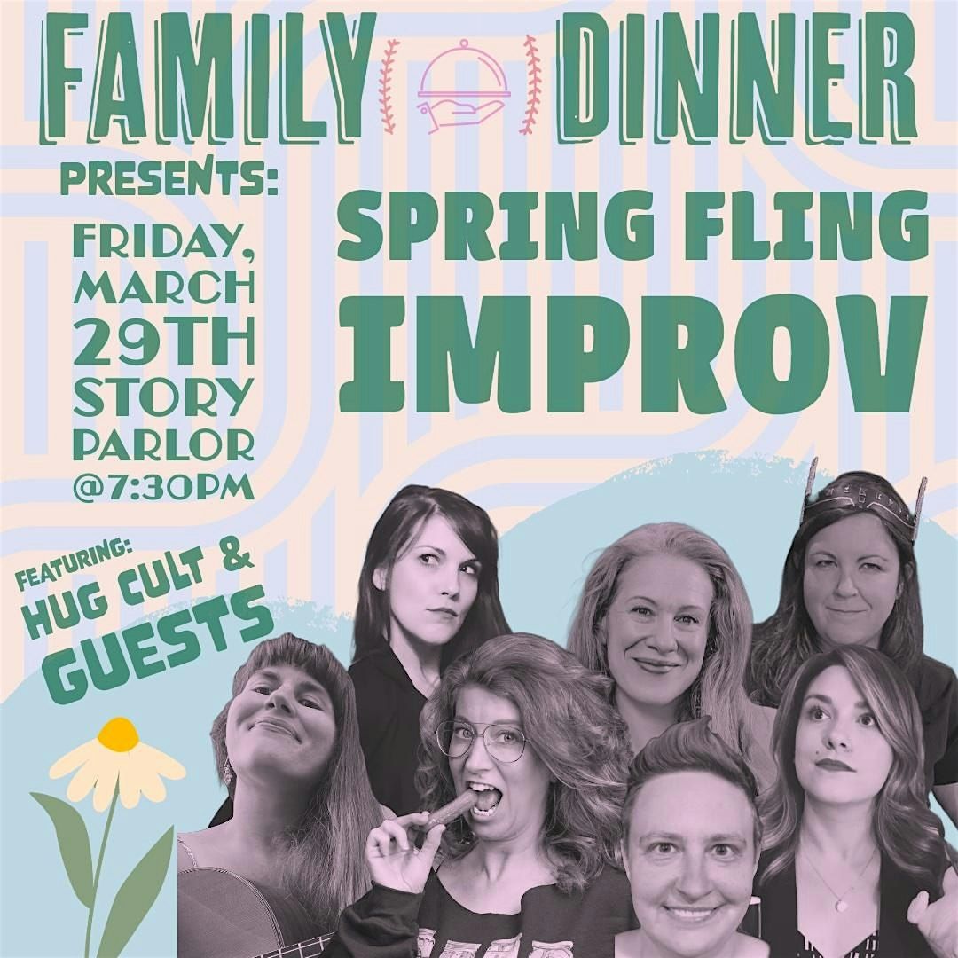 Family Dinner Presents: Spring Fling, Story Parlor, Haywood Road ...