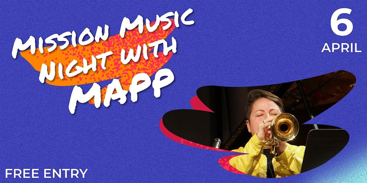 Mission Music Night with Mission Arts Performance Project (MAPP